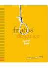 FRUTOS DEL DESGUACE