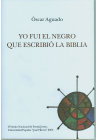 Yo fui el negro que escribió la Biblia
